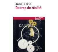 Annie Le Brun – Du trop de réalité – Gallimard