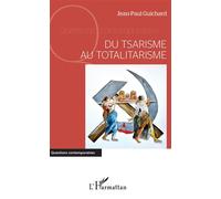Du tsarisme au totalitarisme - Jean-Paul Guichard - L'harmattan - broché - Essai