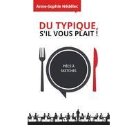 Du typique, s'il vous plait!: Pièce à sketches