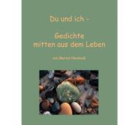 Du Und Ich - Gedichte Mitten Aus Dem Leben