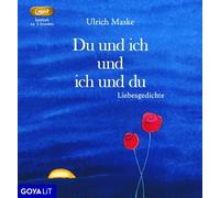 Du und ich und ich und du. Liebesgedichte: Liebesgedichte