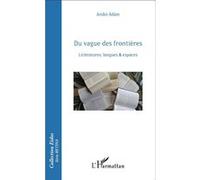 Aniko Adam – Du vague des frontières – Littératures, langues & espaces – Broché