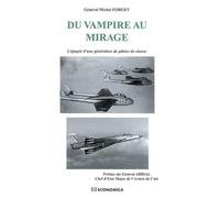 Du Vampire au Mirage : L'épopée d'une génération de pilotes de chasse