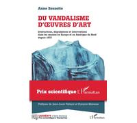 Du vandalisme d'œuvres d'art – Musées en Europe & Am. du Nord depuis 1970 – L'Harmattan