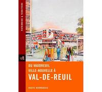 Du Vaudreuil Ville Nouvelle À Val-De-Reuil - REGION HAUTE NORMANDIE - Conseil Regional Haute Normandie - broché - Livre