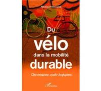Nicolas Pressicaud – Du vélo dans la mobilité durable – Chroniques cyclo-logiques – Étude – Broché