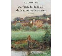 Du vent, des labours, de la sueur et des armes