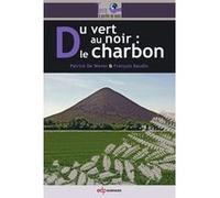Du vert au noir le charbon Patrick De Wever (Auteur), François Baudin (Auteur)
