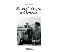 Du vert-de-gris à l'horizon - Tome II
