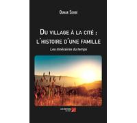 Du Village À La Cité ; L'histoire D'une Famille