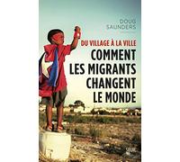 Du village à la ville: Comment les migrants changent le monde