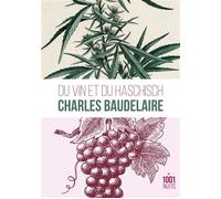 Du vin et du haschich Comparés comme moyens de multiplication de l'individualité - Charles Baudelaire - Mille Et Une Nuits - Poche - Essai