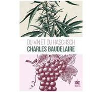 Du Vin Et Du Haschisch Comparés Comme Moyens De Multiplication De L'individualité