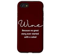 du vin Parce qu'aucune Belle Histoire n'a jamais commencé avec Une Salade Coque pour iPhone SE (2020) / 7/8