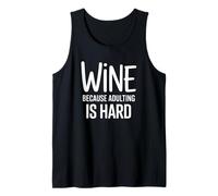 du vin Parce Que C'est Dur d'être Adulte - Funny Wine Débardeur