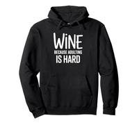 du vin Parce Que C'est Dur d'être Adulte - Funny Wine Sweat à Capuche