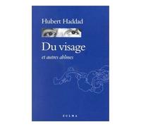 Du visage et autres abîmes - - Hubert Haddad - Zulma - Livre