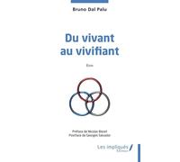 Du vivant au vivifiant - Bruno Dal-Palu - Les Impliqués - broché - Essai