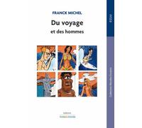 Du Voyage Et Des Hommes - Désirs D'ailleurs Revisited