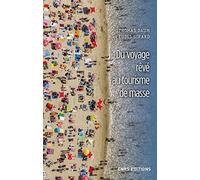 Du voyage rêvé au tourisme de masse
