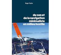 Du zen et de la navigation minimaliste en milieu hostile: Au rythme de la houle