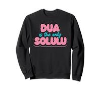 DUA is The Only SOLULU - Design Amusant de Foi pour Musulman Sweatshirt