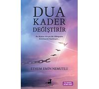 Dua Kader Değiştirir: Bu Roman Gerçek Bir Hikayeden Esinlenerek Yazılmıştır..