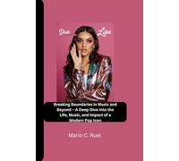 DUA LIPA BIOGRAPHY: Breaking Boundaries in Music and Beyond - A Deep Dive into the Life, Music, and Impact of a Modern Pop Icon