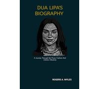DUA LIPA'S BIOGRAPHY: A Journey Through Her Music, Fashion And Literary Influence