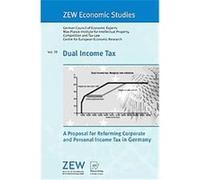 Dual Income Tax, Zew Economic Studies Centre for European Economic Research, German Council of Economic Experts, Max Planck Institute for Intellectual Property (Auteur)
