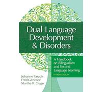 Dual Language Development & Disorders: A Handbook on Bilingualism and Second Language Learning