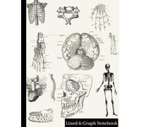 Dual Notebook Quad Graph And Lined Pages : Human Anatomy and Physiology Osteology Illustration: Journal for Drawing, Notes, Charts, School, Work, STEM, Teachers 8.5 x 11 inches