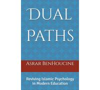 Dual Paths: Reviving Islamic Psychology in Modern Education