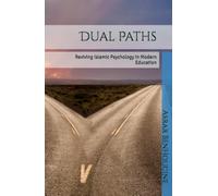 Dual Paths: Reviving Islamic Psychology in Modern Education