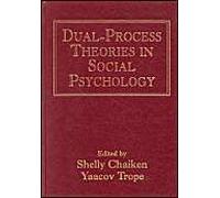 Dual-Process Theories In Social Psychology