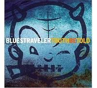 Blues Traveler - Truth Be Told [Import]