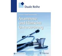 Duale Reihe - Anamnese und Klinische Untersuchung