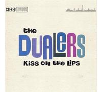 Dualers, The - Kiss on The Lips [Import]