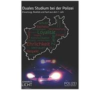 Duales Studium Bei Der Polizei: Erwartung, Realitaet Und Fazit Aus Dem 1. Jahr