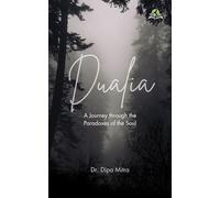 Dualia: A Journey through the Paradoxes of the Soul