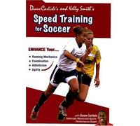 Duane Carlisle's & Kelly Smith's Speed Training for Soccer
