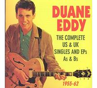 Duane Eddy - The Complete US & UK Singles and EPs As & Bs 1955-62 By Duane Eddy (2014-10-06)