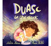 Duas in the Dark: A Bedtime Book of Duas & Gratitude