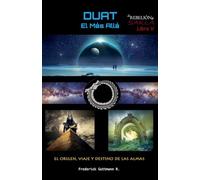 Duat, el Más Allá - El Origen, Viaje y Destino de las Almas