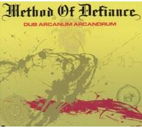 Method of Defiance - Dub Arcanum Arcandrum [Import]