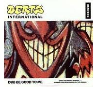 Dub Be Good To Me ( Remixes Us)