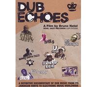 Dub Echoes: Sonic Excursions in Dub and Beyond