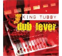 Dub Fever by King Tubby (2005-12-06)