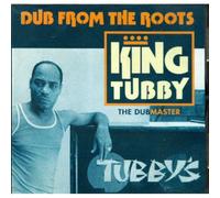 King, Tubby - Dub from The Roots [Import]