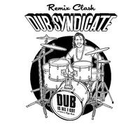 Dub Is All I Got : Remix Clash